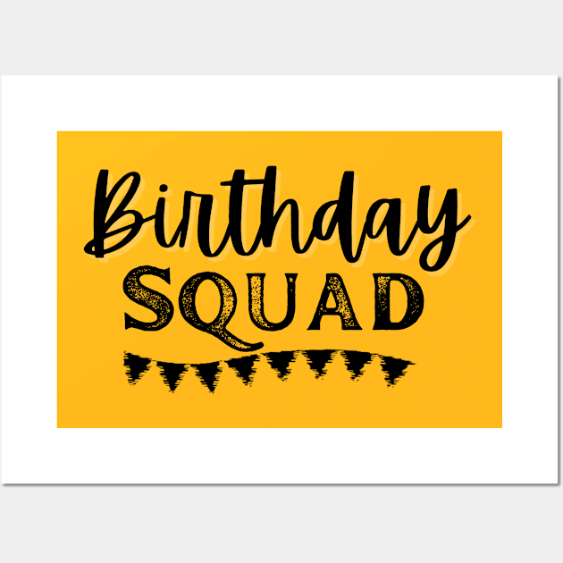 Birthday Squads Wall Art by TShirtHook